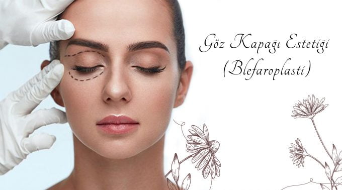 göz kapaği estetiği blefaroplasti